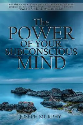 Puterea minții tale subconștiente - The Power of Your Subconscious Mind