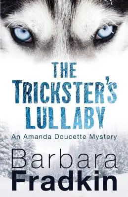 Cântecul de leagăn al escrocului: Un mister Amanda Doucette - The Trickster's Lullaby: An Amanda Doucette Mystery