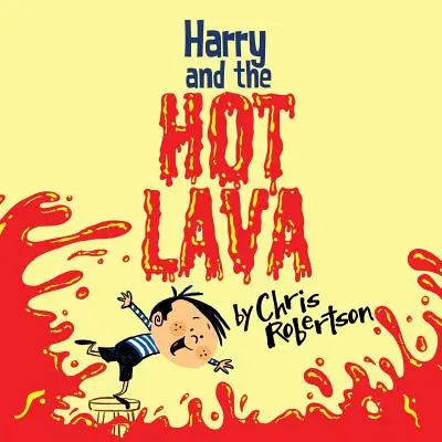 Harry și lava fierbinte - Harry and the Hot Lava