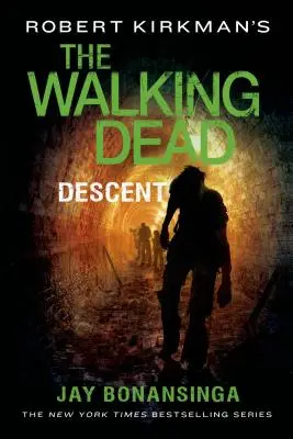 Robert Kirkman's The Walking Dead: Descent - Robert Kirkman's the Walking Dead: Descent