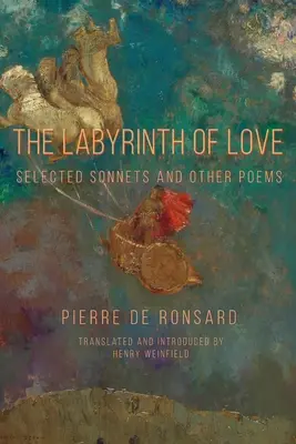 Labirintul iubirii: Sonete alese și alte poezii - The Labyrinth of Love: Selected Sonnets and Other Poems