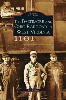 Calea ferată Baltimore și Ohio în Virginia de Vest - Baltimore and Ohio Railroad in West Virginia