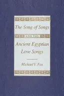Cântarea Cântărilor și cântecele de dragoste egiptene antice - The Song of Songs and the Ancient Egyptian Love Songs