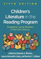 Literatura pentru copii în programul de lectură, ediția a cincea: Angajarea tinerilor cititori în secolul XXI - Children's Literature in the Reading Program, Fifth Edition: Engaging Young Readers in the 21st Century