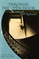 Prin ușa deschisă: Secretele autohipnozei - Through the Open Door: Secrets of Self-Hypnosis