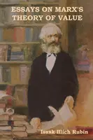 Eseuri privind teoria valorii a lui Marx - Essays on Marx's Theory of Value