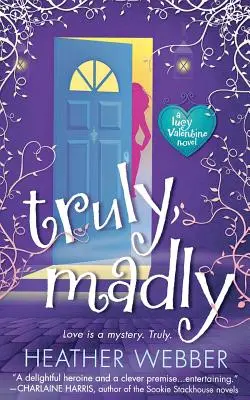 Truly, Madly: Un roman cu Lucy Valentine - Truly, Madly: A Lucy Valentine Novel