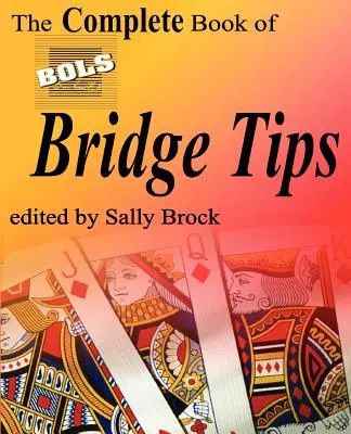 The Complete Book of Bols Bridge Tips (Cartea completă a ponturilor Bols) - The Complete Book of Bols Bridge Tips