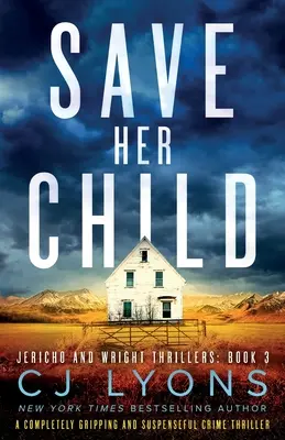 Save Her Child: Un thriller polițist complet captivant și plin de suspans - Save Her Child: A completely gripping and suspenseful crime thriller