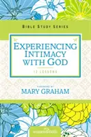 Experimentarea intimității cu Dumnezeu - Experiencing Intimacy with God