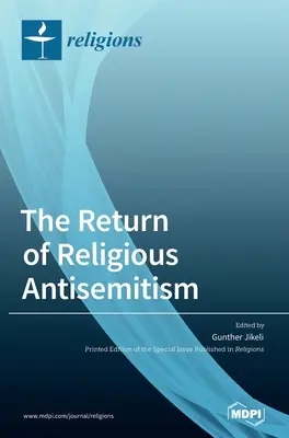 Revenirea antisemitismului religios? - The Return of Religious Antisemitism?