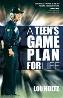 Planul de joc al unui adolescent pentru viață - A Teen's Game Plan for Life