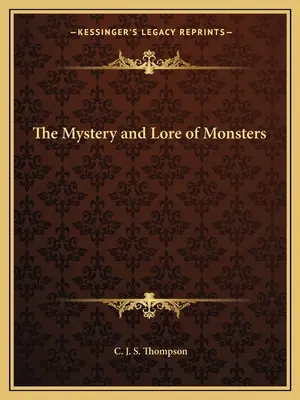 Misterul și tradiția monștrilor - The Mystery and Lore of Monsters