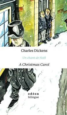 Un colind de Crăciun / Un chant de Nol: Engleză-franceză Side-by-Side - A Christmas Carol / Un chant de Nol: English-French Side-by-Side