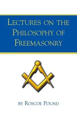 Prelegeri de filosofie a francmasoneriei - Lectures on the Philosophy of Freemasonry