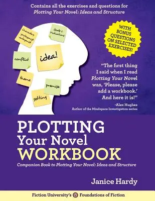 Plotting Your Novel Workbook: A Companion Book to Planning Your Novel: Idei și structură - Plotting Your Novel Workbook: A Companion Book to Planning Your Novel: Ideas and Structure