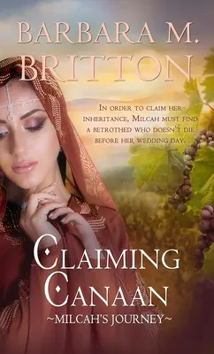 Revendicarea Canaanului: Călătoria lui Milcah - Claiming Canaan: Milcah's Journey