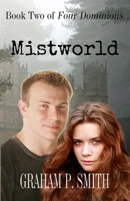 Mistworld: Cartea a doua din Four Dominions - Mistworld: Book Two of Four Dominions