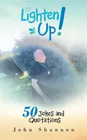 Lighten Up!: 50 de glume și citate - Lighten Up!: 50 Jokes and Quotations
