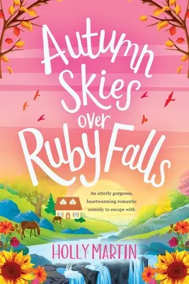 Ceruri de toamnă deasupra cascadei Ruby: Large Print edition - Autumn Skies over Ruby Falls: Large Print edition
