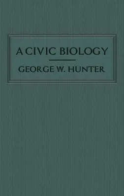 O biologie civică: Ediția originală din 1914 în centrul procesului maimuțelor din Scope