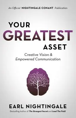 Your Greatest Asset: Viziune creativă și comunicare împuternicită - Your Greatest Asset: Creative Vision and Empowered Communication