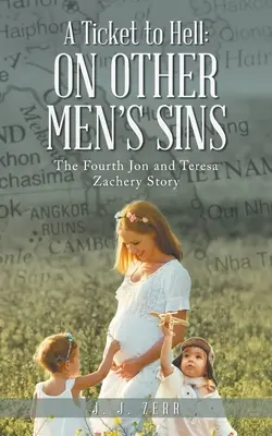 Un bilet spre iad: Despre păcatele altor oameni - A Ticket to Hell: On Other Men's Sins