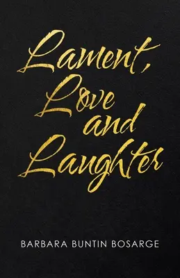 Lament, dragoste și râs - Lament, Love and Laughter