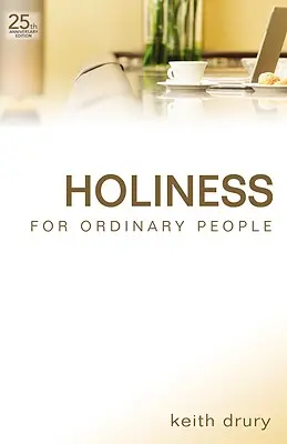 Sfințenie pentru oamenii obișnuiți - Holiness for Ordinary People