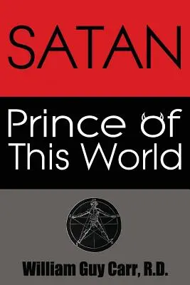 Satana, prințul acestei lumi - Satan Prince of This World