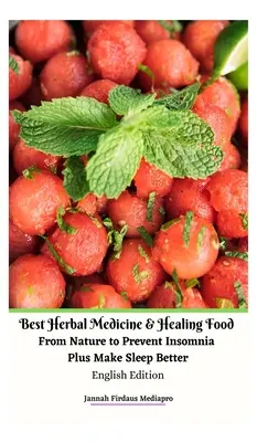 Cele mai bune plante medicinale și alimente vindecătoare din natură pentru a preveni insomnia plus pentru a dormi mai bine English Edition Hardcover Version - Best Herbal Medicine and Healing Food From Nature to Prevent Insomnia Plus Make Sleep Better English Edition Hardcover Version