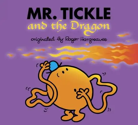 Domnul Tickle și Dragonul - Mr. Tickle and the Dragon
