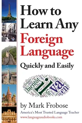 Cum să înveți rapid și ușor orice limbă străină - How to Learn Any Foreign Language Quickly and Easily