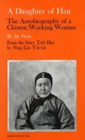 A Daughter of Han: Autobiografia unei femei muncitoare chineze - A Daughter of Han: The Autobiography of a Chinese Working Woman