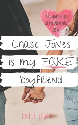 Chase Jones este prietenul meu fals: O dulce poveste de dragoste YA - Chase Jones is My Fake Boyfriend: A Sweet YA Romance