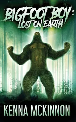 Băiatul Bigfoot: Pierdut pe Pământ - Bigfoot Boy: Lost On Earth