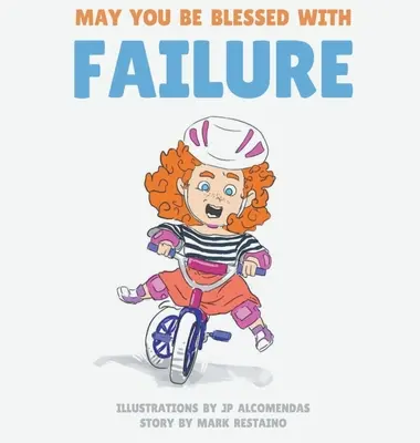 Să fii binecuvântat cu eșecul - May You Be Blessed with Failure