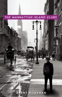 The Manhattan Island Clubs: Un roman de John Le Brun, Cartea 3 - The Manhattan Island Clubs: A John Le Brun Novel, Book 3