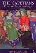 Capetienii: Regi ai Franței 987-1328 - The Capetians: Kings of France 987-1328
