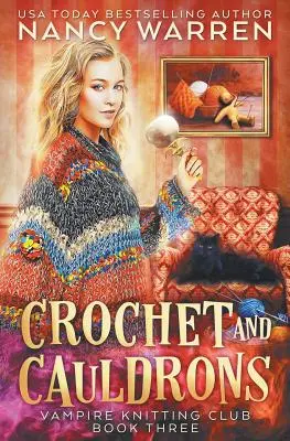 Croșetat și Cauldrons: Un mister confortabil paranormal - Crochet and Cauldrons: A paranormal cozy mystery
