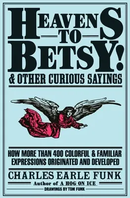 Ceruri pentru Betsy! - Heavens to Betsy!