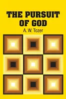 Urmărirea lui Dumnezeu (The Pursuit of God) - The Pursuit of God