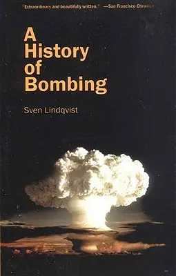 O istorie a bombardamentelor - A History of Bombing