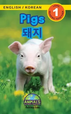 Porci / 돼지: Bilingv (engleză / coreeană) (영어 / 한국어) Animals That Make a Difference! (Engaging R - Pigs / 돼지: Bilingual (English / Korean) (영어 / 한국어) Animals That Make a Difference! (Engaging R