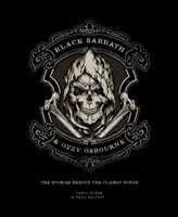 Black Sabbath & Ozzy Osbourne: Poveștile din spatele cântecelor clasice: The Stories Behind the Classic Songs - Black Sabbath & Ozzy Osbourne: The Stories Behind the Classic Songs