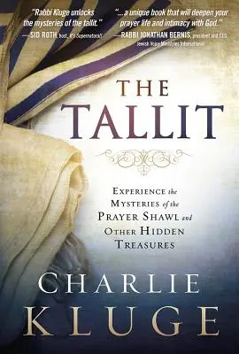 Tallit: Experimentați misterele șalului de rugăciune și alte comori ascunse - Tallit: Experience the Mysteries of the Prayer Shawl and Other Hidden Treasures