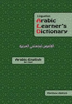 Lingualism Arabic Learner's Dictionary: Arabă-engleză - Lingualism Arabic Learner's Dictionary: Arabic-English