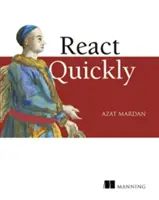 React Quickly: Aplicații web fără durere cu React, Jsx, Redux și Graphql - React Quickly: Painless Web Apps with React, Jsx, Redux, and Graphql