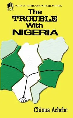 Problema cu Nigeria - The Trouble with Nigeria