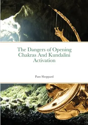 Pericolele deschiderii chakrelor și ale activării Kundalini - The Dangers of Opening Chakras And Kundalini Activation